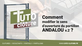 TUTO COTE CLOTURE  Comment modifier l’ouverture de mon portillon ANDALOU v2 [upl. by Jolda]