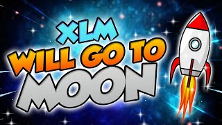 XLM WILL GO TO THE MOON HERES WHY  STELLAR MOST REALISTIC 2024 PRICE PREDICTIONS [upl. by Nosnek]