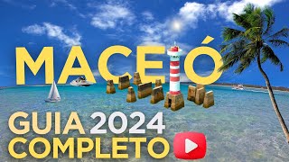 Maceió Alagoas 2024  GUIA COMPLETO para você aproveitar a sua viagem ao máximo [upl. by Rosalind]