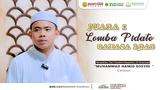 Juara 1 Lomba Pidato Bahasa Arab Festival Zawiyah Tahun 1446 H  Muh Hamid Rosyid [upl. by Ytisahc]