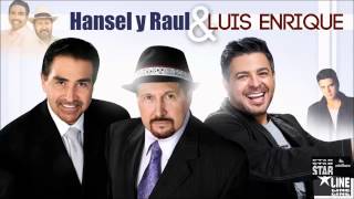 Ella  Luis Enrique junto a Hansel y Raul [upl. by Kalil]