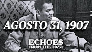 AGOSTO 31 1907  RAMON MAGSAYSAY ANG KAMPEON NG MGA MASA  ECHOES FROM THE PAST [upl. by Ardnaxila294]