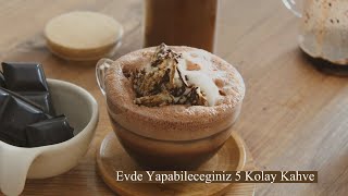 5 Kolay Evde Yapabileceğiniz Kahve Tarifi  Mocha White Chocolate Mocha Caramel macchiato [upl. by Torosian]