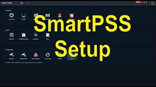 Setting up Dahua SmartPSS v202 2018 [upl. by Valdas989]