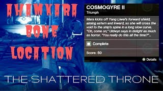 COSMOGYRE II Marasenna Lore  AHAMKARA BONE LOCATION  The Shattered Throne Destiny 2 [upl. by Inalej]