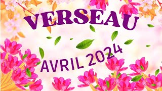 ♒️ VERSEAU  AVRIL 2024 🔮 UN VENT DE CHANGEMENTS MAGNIFIQUE [upl. by Indihar]