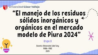 Manejo de los residuos sólidos orgánicos e inorgánicos en el Mercado Modelo Piura 2024 [upl. by Damarra]