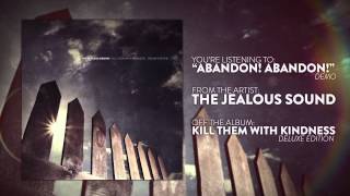 The Jealous Sound  Abandon Abandon Demo [upl. by Arimas803]