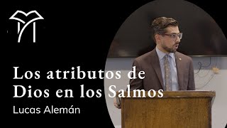 Los atributos de Dios en los Salmos  Lucas Alemán [upl. by Yelknirb728]