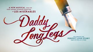 Daddy Long Legs  Musical  Trailer [upl. by Enaud]