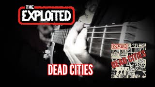 The Exploited  Dead Cities Guitar Cover [upl. by Marsden]