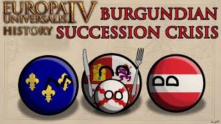 EU4 History  Burgundian Inheritance [upl. by Arlin]