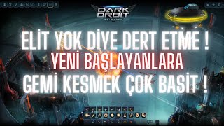 Darkorbit Yeni Başlayanlar İçin Gemi Kesme Taktikleri Görev Etkili  X1 Lazeriyle [upl. by Otcefrep]