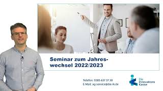 Die Innovationskasse Webinar für Arbeitgeber zum Jahreswechsel 2022  2023 [upl. by Gurtner]