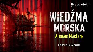 quotWiedźma morskaquot Alistair MacLean  audiobook [upl. by Umeko12]