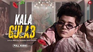 Lil Golu Rap  Kala Gulab  Full Audio  Lil Golu  HipHop  New Punjabi Song  New Song 2024 [upl. by Scheers]