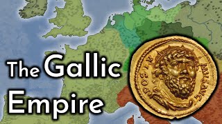 The Gallic Empire [upl. by Rhiamon501]