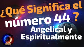 🔴 Qué Significa el numero 44  Significado del número 44  Significado numero Angelical 44 [upl. by Bringhurst682]