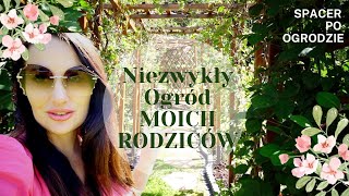 NIEZWYKŁY 30 LETNI OGRÓD MOICH RODZICÓW  WYJĄTKOWY SPACER [upl. by Quar102]