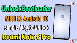 How to Unlock Bootloader of Redmi Note 8 Pro  MIUI 12 Method  100 Safe Method [upl. by Enrobso596]