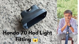 Honda 70 Had Light Handi Fitting 😱 [upl. by Aksoyn467]