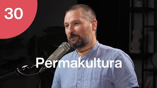 Permakultura  pěstitelství v souladu s přírodou s Janem Hrnčířem I Trime Podcast 30 [upl. by Fontana677]