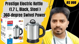 Prestige 17Ltr Electric Kettle Unboxing Review  Demo RS 990 Stainless Steel  1500 W1year WRT [upl. by Adile171]