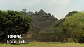 Toniná el sueño vertical PIEDRAS QUE HABLAN [upl. by Nonnek774]