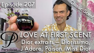 Dior ‘pure perfume’ extraits J’Adore Poison Miss Dior Diorissimo on Love At First Scent ep 207 [upl. by Llerrat]