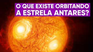 O que existe na órbita da estrela Antares [upl. by Kcirdla]