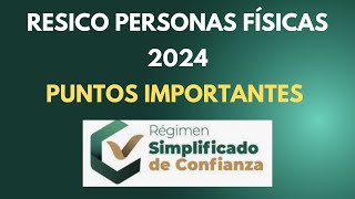 Resico personas físicas 2024 puntos importantes a considerar [upl. by Eikram]