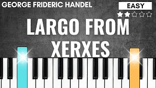 Largo From Xerxes  George Frideric Handel  EASY Piano Tutorial for Beginners [upl. by Dolly]