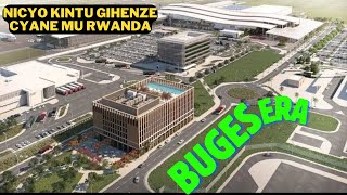 Dutemberane Ku kibuga KINDEGE Cya Bugesera umujyi wa 1 UHENZE mu Rwanda wubatswe na 23 BILLION [upl. by Akeber]