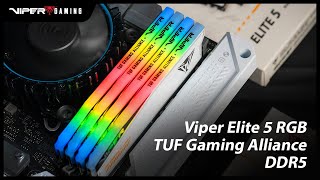 Unstoppable Speed Viper Elite 5 RGB TUF Gaming Alliance DDR5 HighPerformance Memory  Patriot Viper [upl. by Laney]