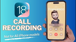 iOS 18 🔥 Call Recording amp iPhone Compatibility [upl. by Nylodam356]