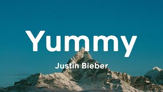 Yummy  Justin Bieber Lyric video [upl. by Norrehs]