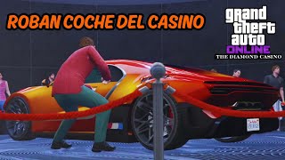 GTA V ONLINE ROBAN EL COCHE DEL CASINO [upl. by Odlawso]