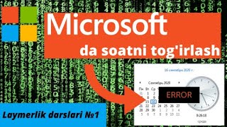 Kompyuterda soatni togirlashni eng oson yoli Laymerlik darslari №1  CMD  Windows [upl. by Nac]