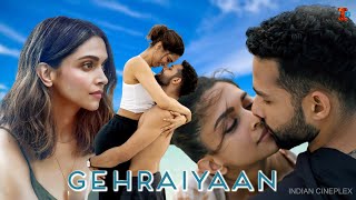 Gehraiyaan Full Movie  Deepika Padukone  Siddhant Chaturvedi  Ananya Pandey  Review amp Facts HD [upl. by Johannessen]