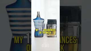 My 12 Fragrances of The Week Top Men’s Fragrances cologne fragrance [upl. by Hannaoj]