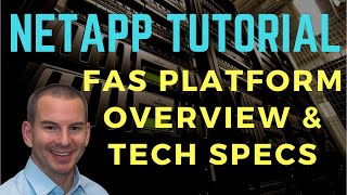 NetApp FAS Platform Overview and Tech Specs [upl. by Berenice]