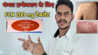 FCN 200 Tablet Uses in Hindi  Tablet FCN 200 Mg  Fluconazole Tablet  Fungal Treatment fungal [upl. by Nerval]