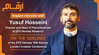 Argaam Exclusive 2024 Petrochemical Outlook with Yusuf Hosseini EFG Hermes Director [upl. by Halbert635]