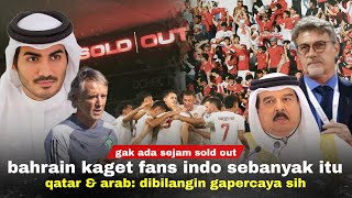 Arab amp Qatar Dibilang Juga Apa Nasionalisme Mereka Gila Bahrain Kaget Tiket Diborong Fans Indo [upl. by Nesyla]