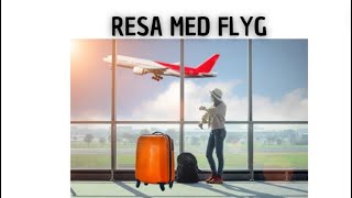 Resa med flyg [upl. by Alahs]