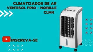 Climatizador de Ar Ventisol Frio  3 Velocidades Nobille CLM4  SERÁ QUE É BOM [upl. by Nyledam]