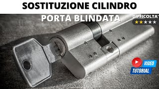 Sostituzione cilindro porta blindata Yale tutorial in 6 passaggi [upl. by Allemrac729]