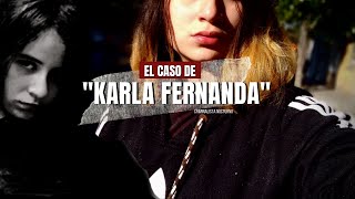 El caso de Karla Fernanda  Criminalista Nocturno [upl. by Akined181]