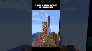 O que é mais pesado minecraft [upl. by Annim]