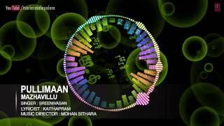 Pullimaan Full Song  Malayalam Movie quotMazhavilluquot  Kunchacko BobanVineethi [upl. by Nerraf826]